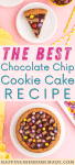 The Best Chocolate Chip Cookie Cake Recipe Pin Graphic