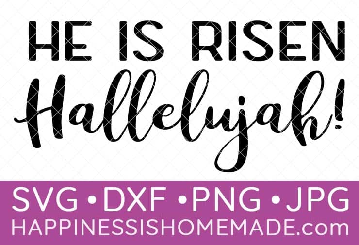 he is risen hallelujah! svg file