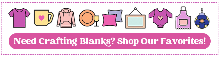 Clickable link that reads need crafting blanks? shop our favorites!