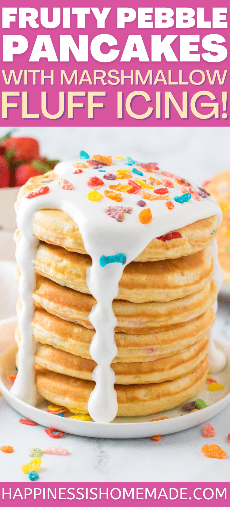Fruity Pebbles Pancakes with marshmallow fluff icing pin graphic