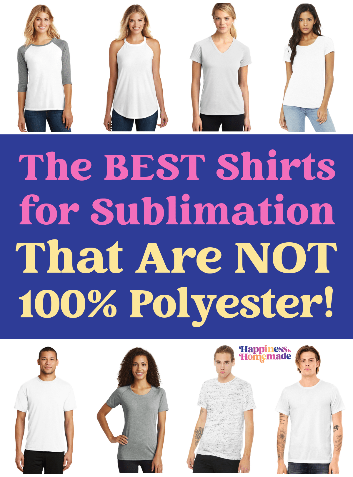 Collage of 8 different shirts with the text "The Best Shirts for Sublimation That Are NOT 100% Polyester"