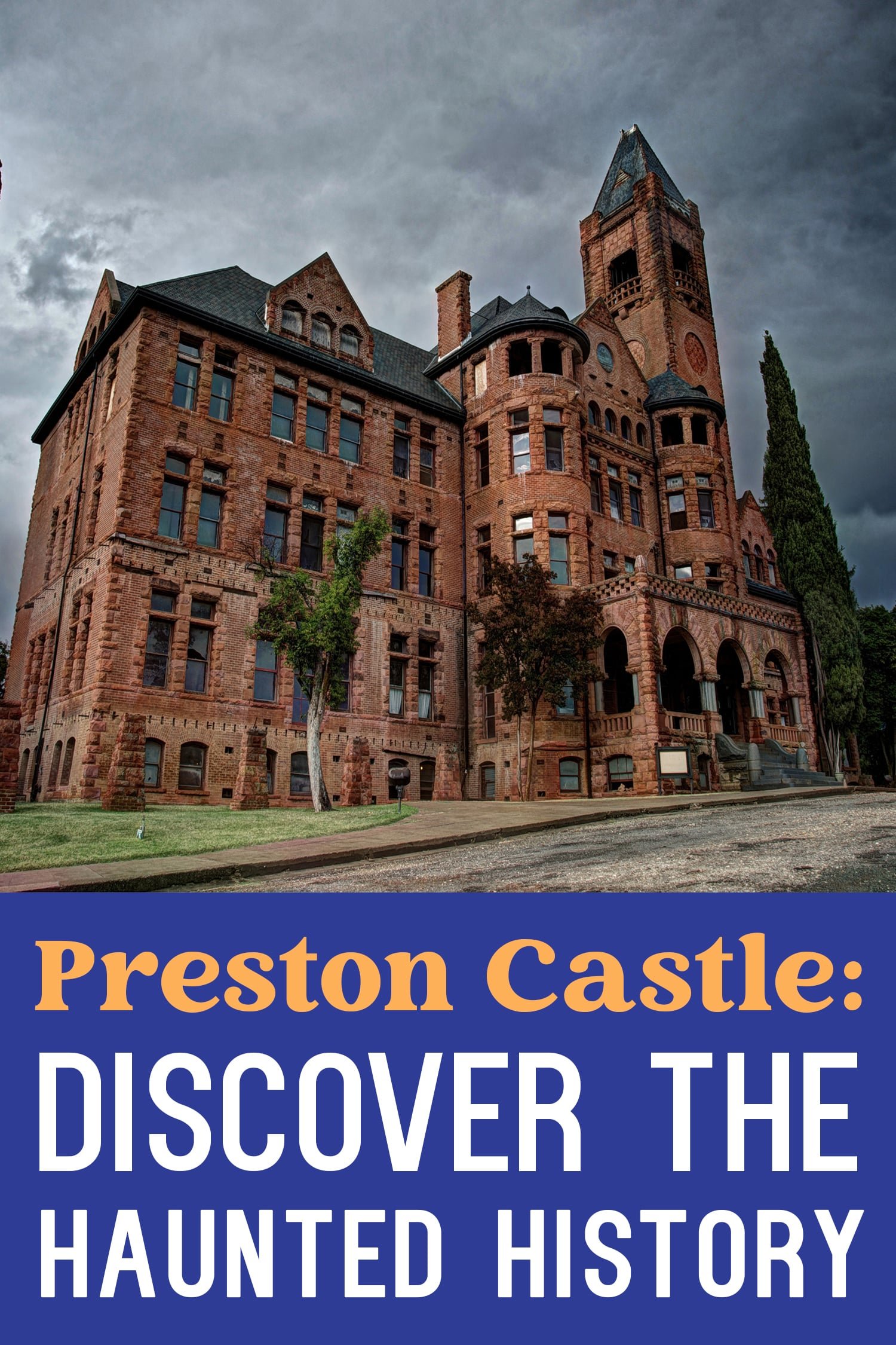 "Preston Castle: Discover the Haunted History" graphic with image of the castle and dark, stormy skies