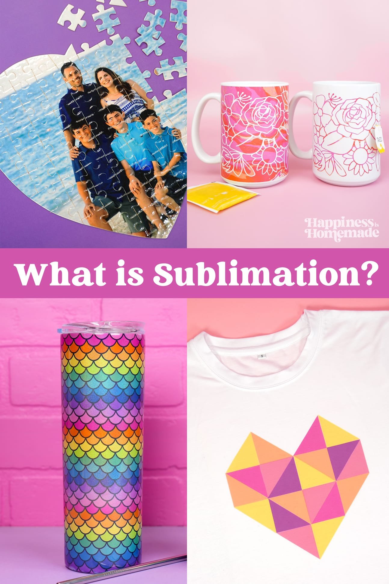 "What is Sublimation?" text with a collage of four sublimation craft project examples - puzzle, mugs, tumbler, and shirt