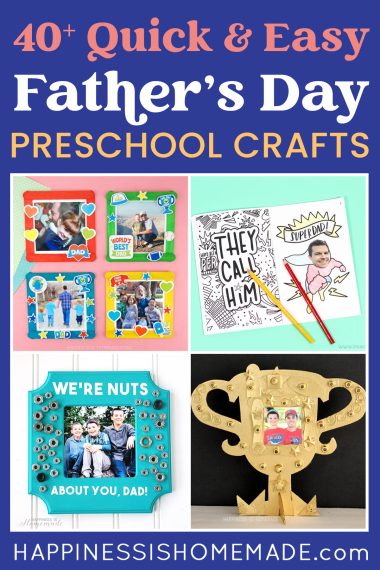 "40+ Quick & Easy Father's Day Preschool Crafts" graphic with collage of four craft ideas