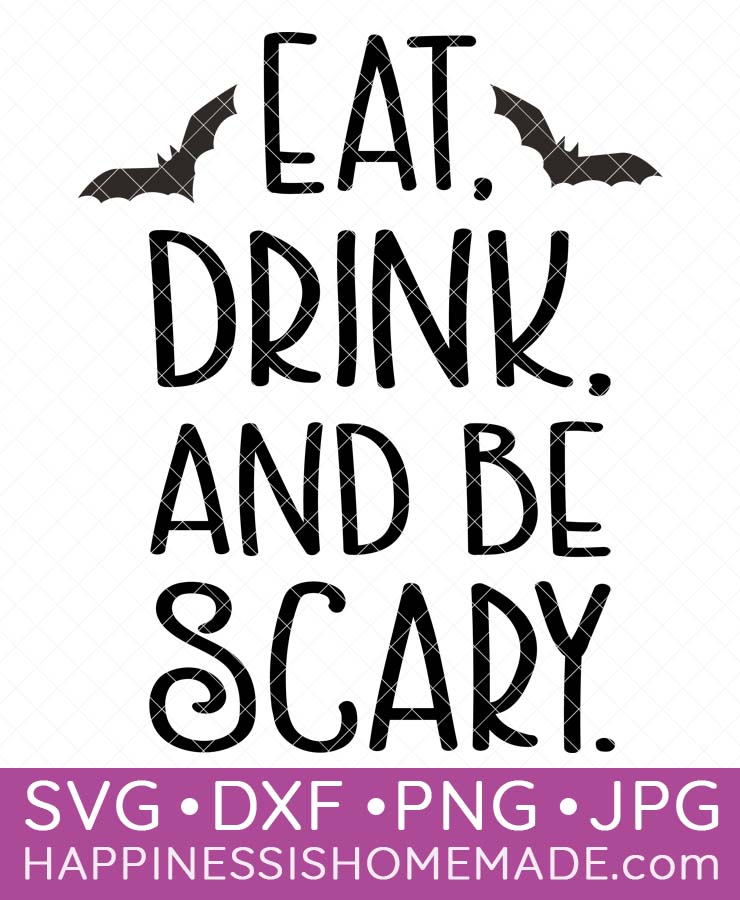 eat drink and be scary halloween svg file