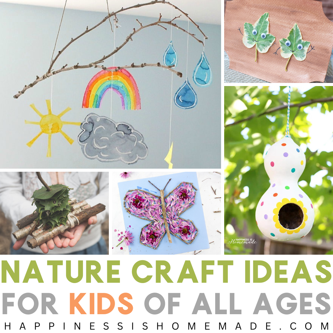 Nature Craft Ideas for Kids of All Ages