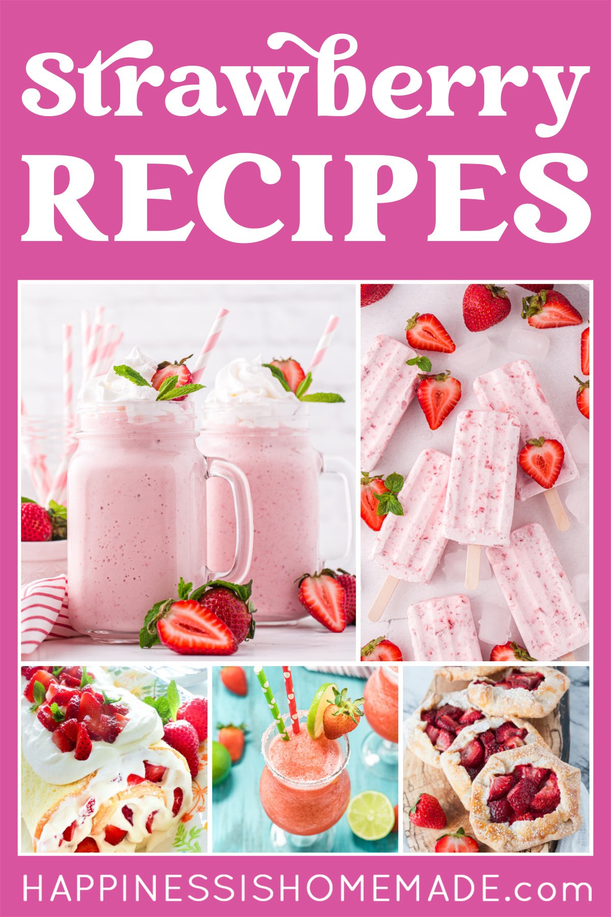 "Strawberry Recipes" graphic with collage of five different strawberry recipes