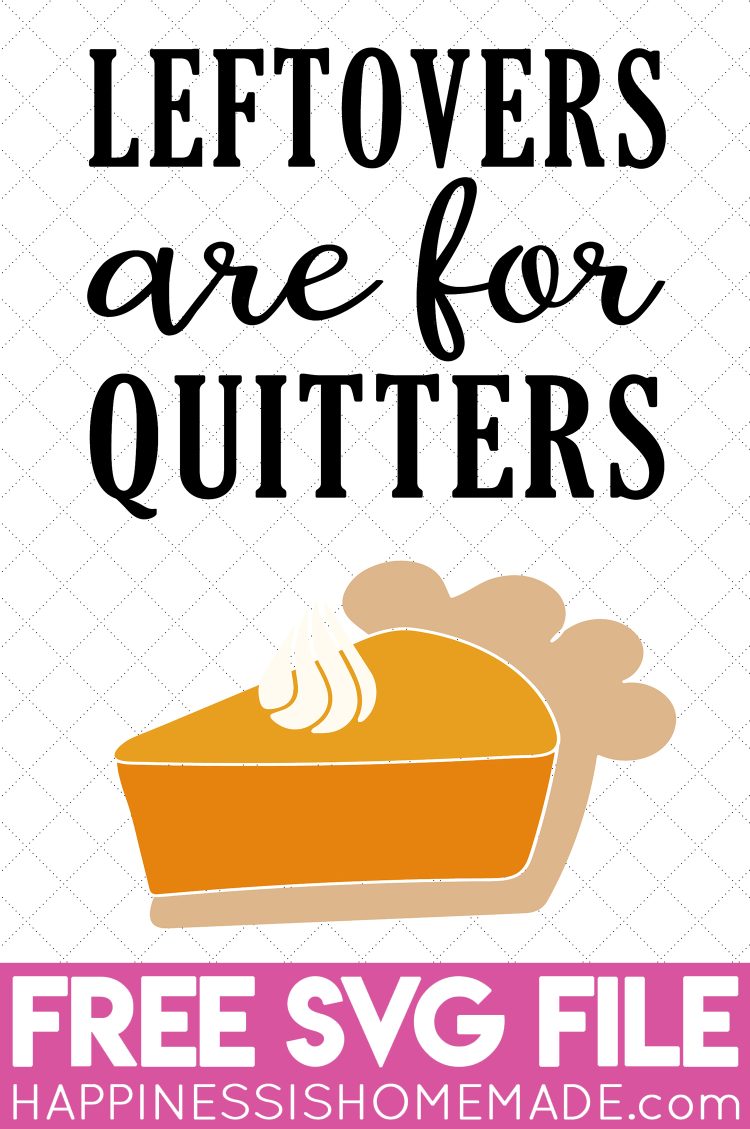 Leftovers are for Quitters SVG File