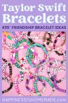 Pinterest graphic: "Taylor Swift Bracelets: 435+ Friendship Bracelet Ideas" with bracelet examples