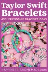Pinterest graphic: "Taylor Swift Bracelets: 435+ Friendship Bracelet Ideas" with bracelet examples