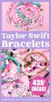 Pinterest graphic: "Taylor Swift Bracelets: 435+ Ideas" with collage of bracelet examples