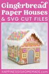 "Gingerbread Paper Houses & SVG Cut Files" graphic with collage of 4 paper cardboard gingerbread house example