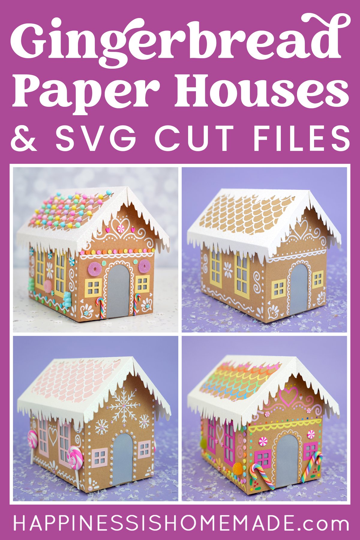 "Gingerbread Paper Houses & SVG Cut Files" graphic with collage of 4 paper cardboard gingerbread house ideas and examples