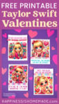 "Free Printable Taylor Swift Valentines" graphic